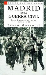 Madrid en la Guerra Civil. Vol-Ii. los Protagonistas. 