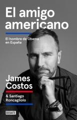 EL AMIGO AMERICANO "EL HOMBRE DE OBAMA EN ESPAÑA". 