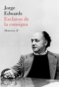 ESCLAVOS DE LA CONSIGNA "Memorias II". 