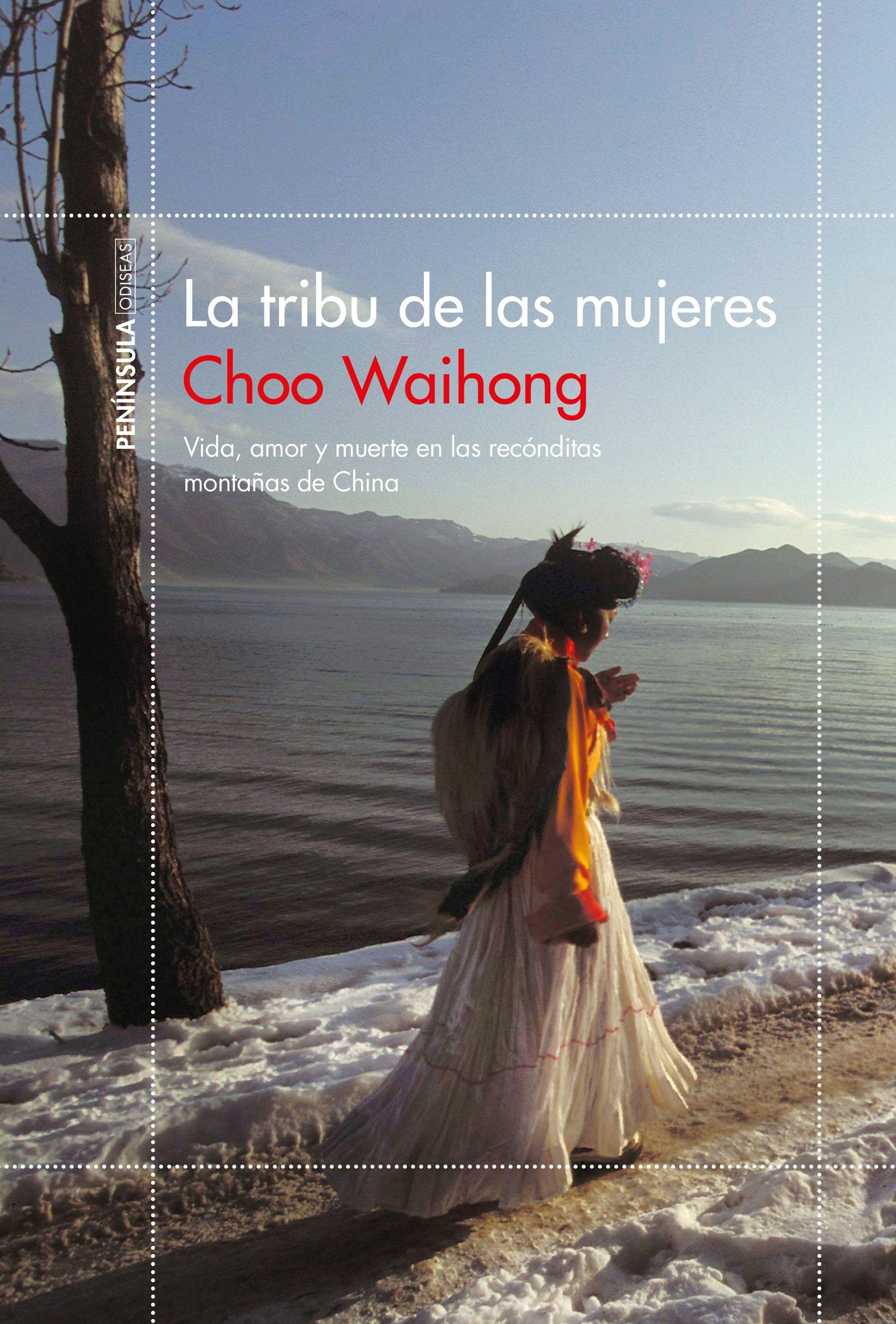 La Tribu de las Mujeres "Vida, Amor y Muerte en las Recónditas Montañas de China"