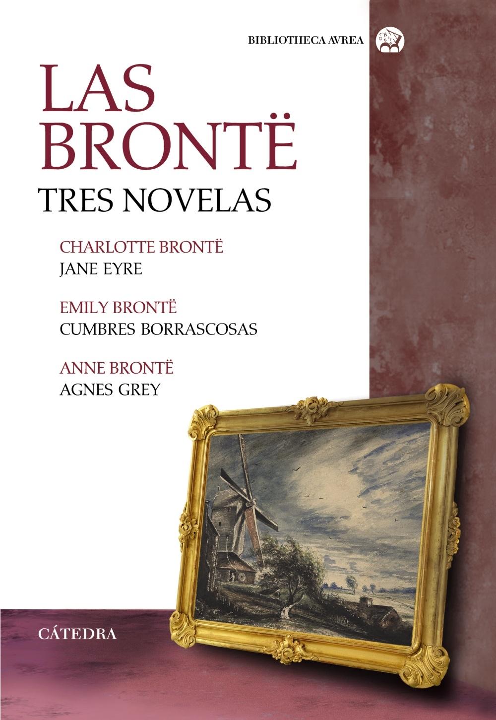 Las Brontë. Tres novelas. 