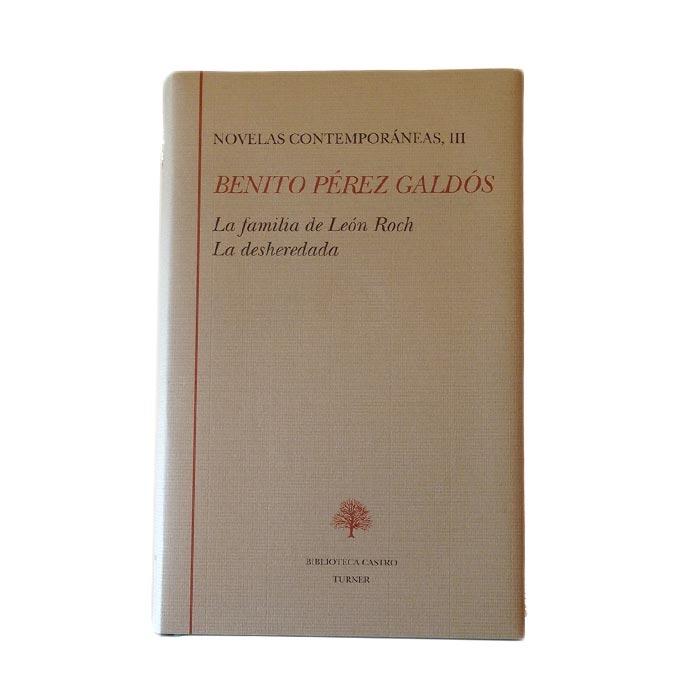 Novelas contemporáneas III "La familia de León Roch / La desheredada"