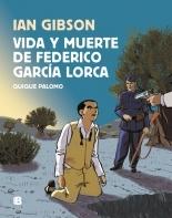 Vida y Muerte de Federico García Lorca. 