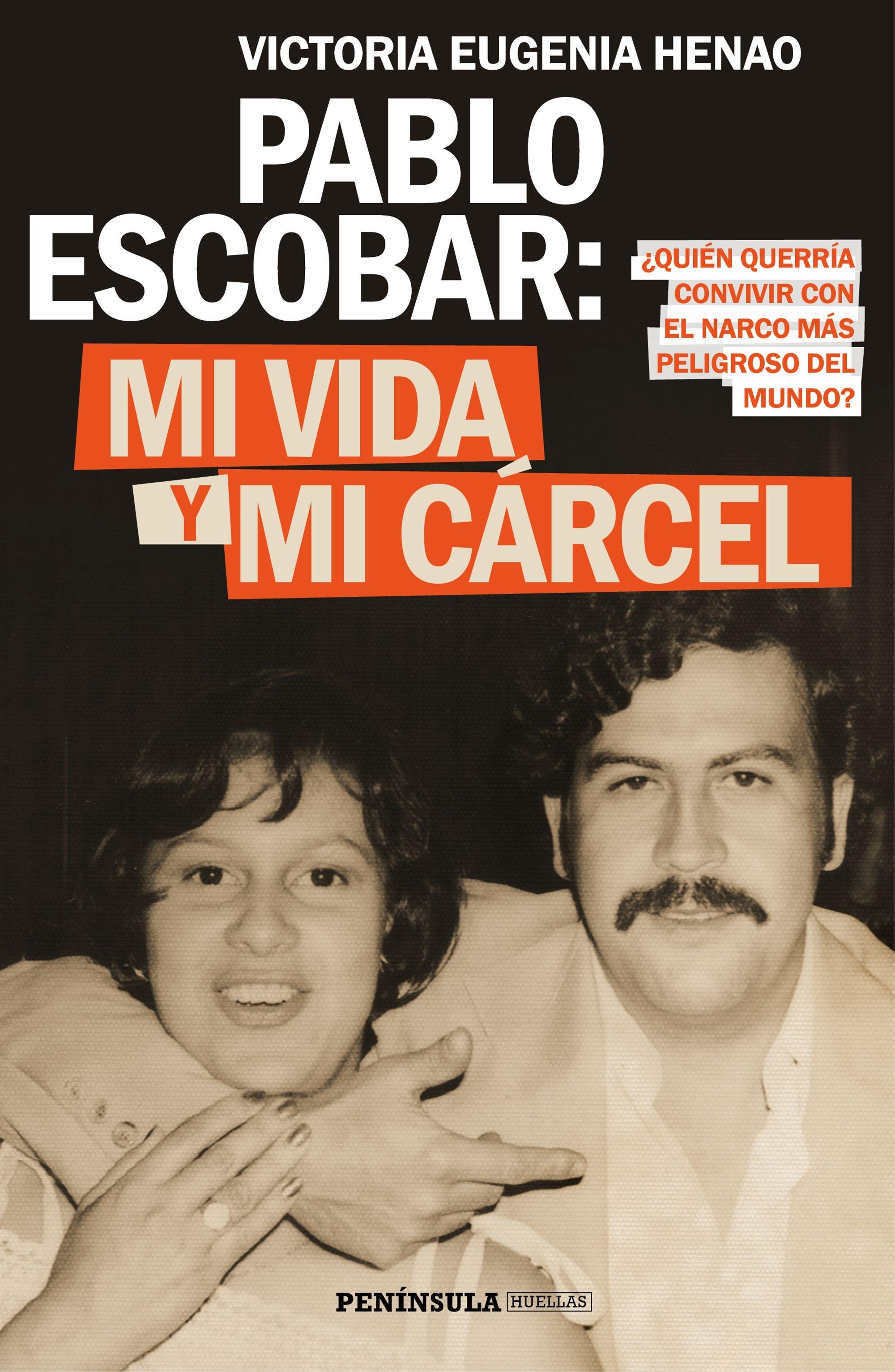 Pablo Escobar: mi vida y mi cárcel "¿Quién querría convivier con el narco más peligroso del mundo?". 