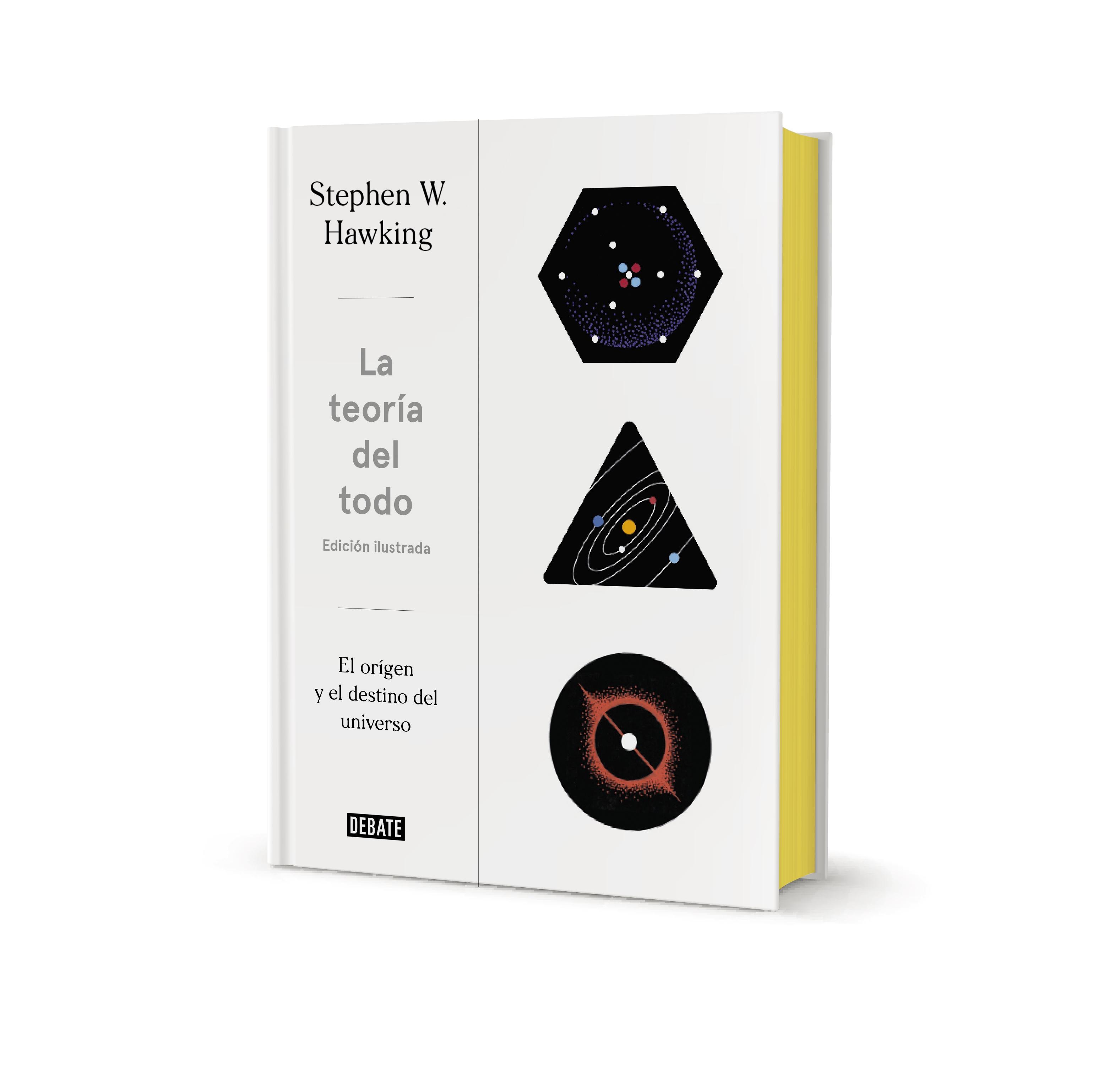 La Teoría del Todo (Ed. Ilustrada) "El Origen y el Destino del Universo". 
