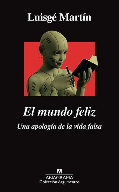 El Mundo Feliz "Una Apología de la Vida Falsa". 