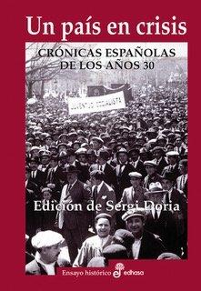 Un Pais en Crisis "Crónicas Españolas de los Años 30". 