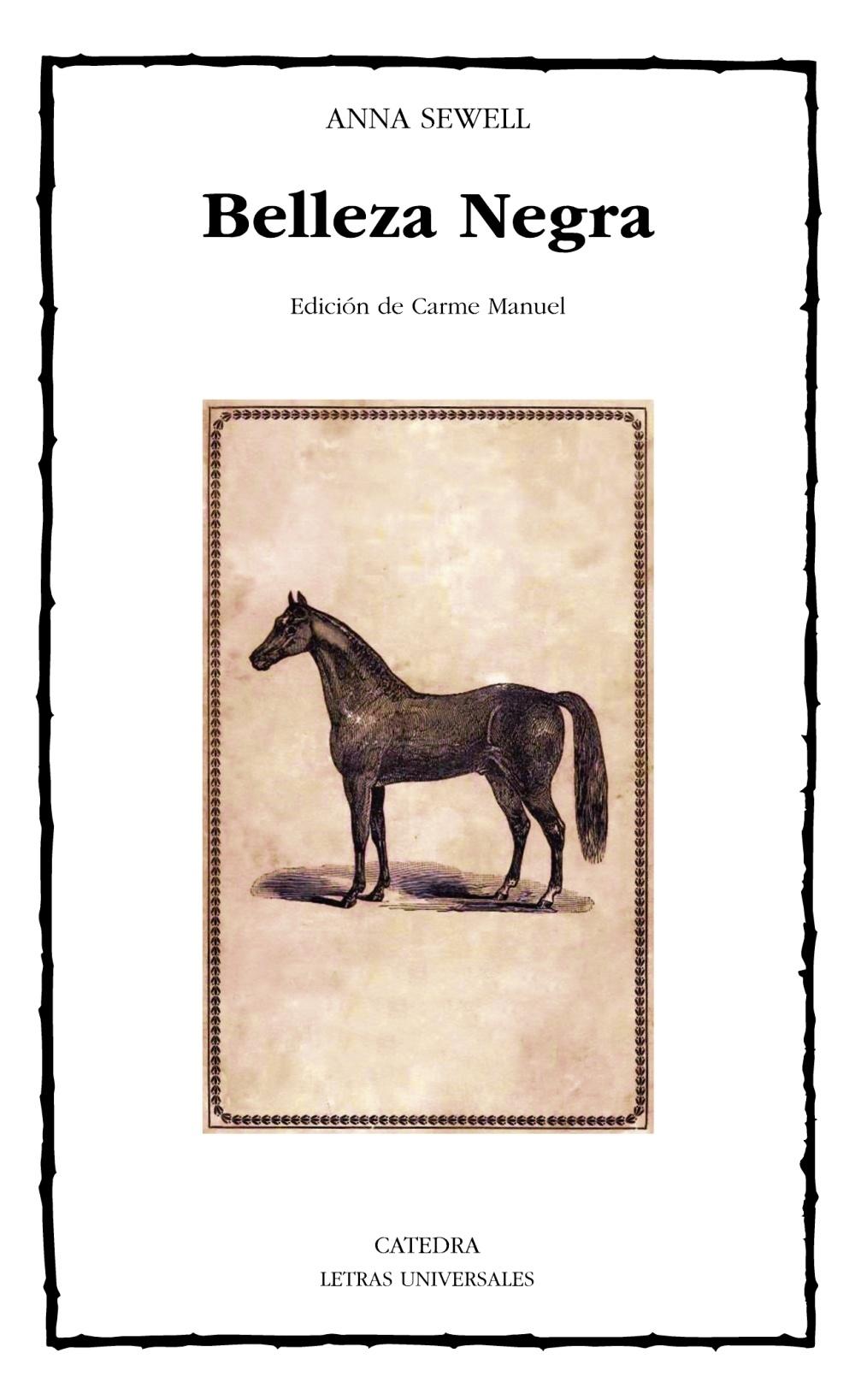 Belleza Negra, sus caballerizos y sus compañeros "La autobiografía de un caballo". 