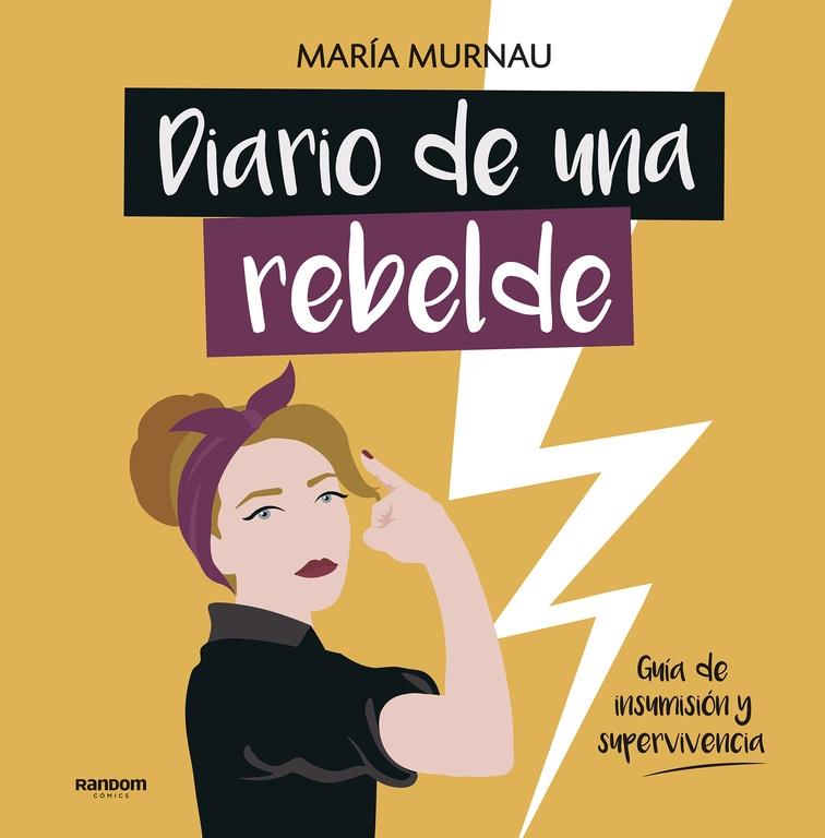 Diario de una Rebelde "Guía de Insumisión y Supervivencia"