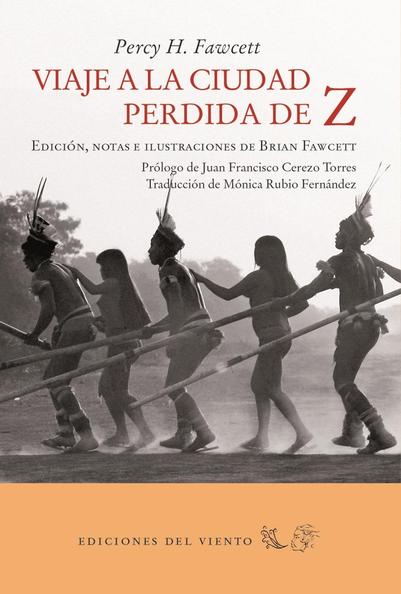 Viaje a la Ciudad Perdida de Z "Edición, Notas e Ilustraciones de Brian Fawcett". 