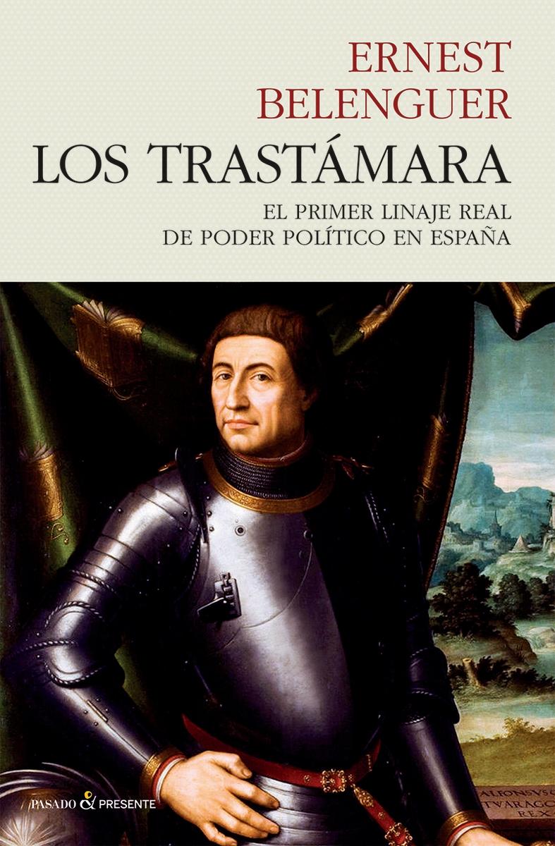 Los Trastámara "El Primer Linaje Real del Poder Político en España"