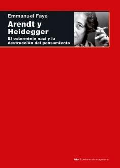 Arendt y Heidegger "El Exterminio Nazi y la Destrucción del Pensamiento". 