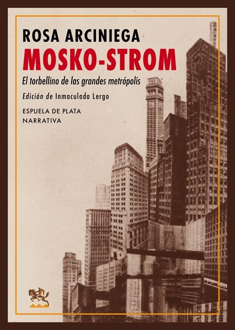 Mosko-Strom "El Torbellino de las Grandes Metrópolis". 