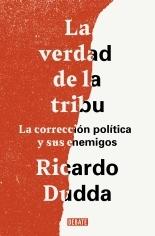 LA VERDAD DE LA TRIBU "LA CORRECCIÓN POLÍTICA Y SUS ENEMIGOS". 