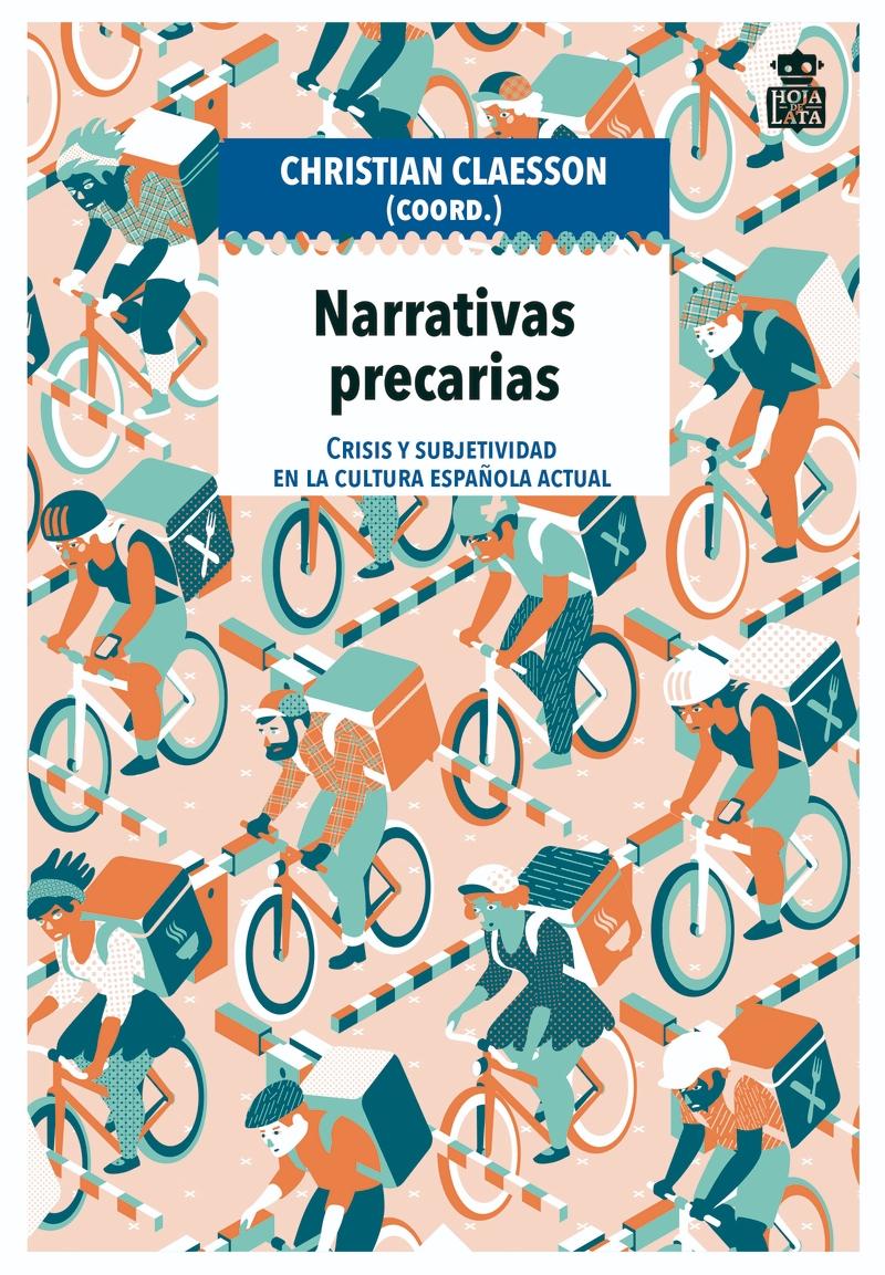 Narrativas precarias "Crisis y subjetividad en la cultura española actual". 