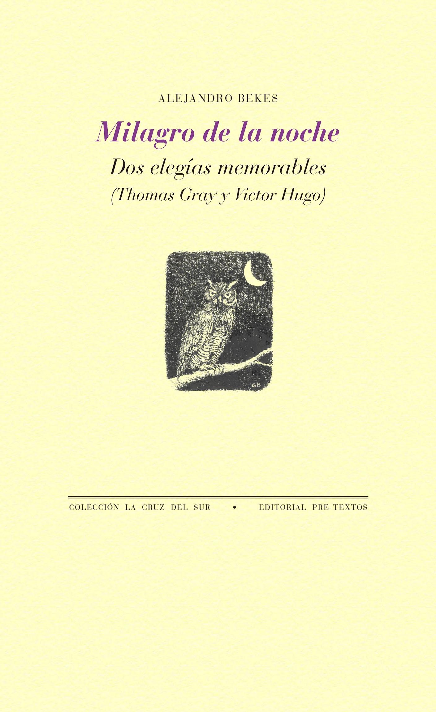Milagro de la noche "Dos elegías memorables (Thomas Gray y Victor Hugo)". 