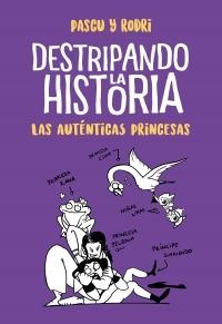 Destripando la Historia "Las Auténticas Princesas". 