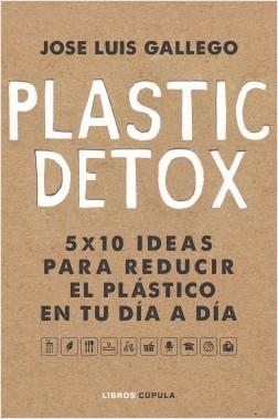 Plastic Detox "5x10 ideas para reducir el plástico en tu día a día". 