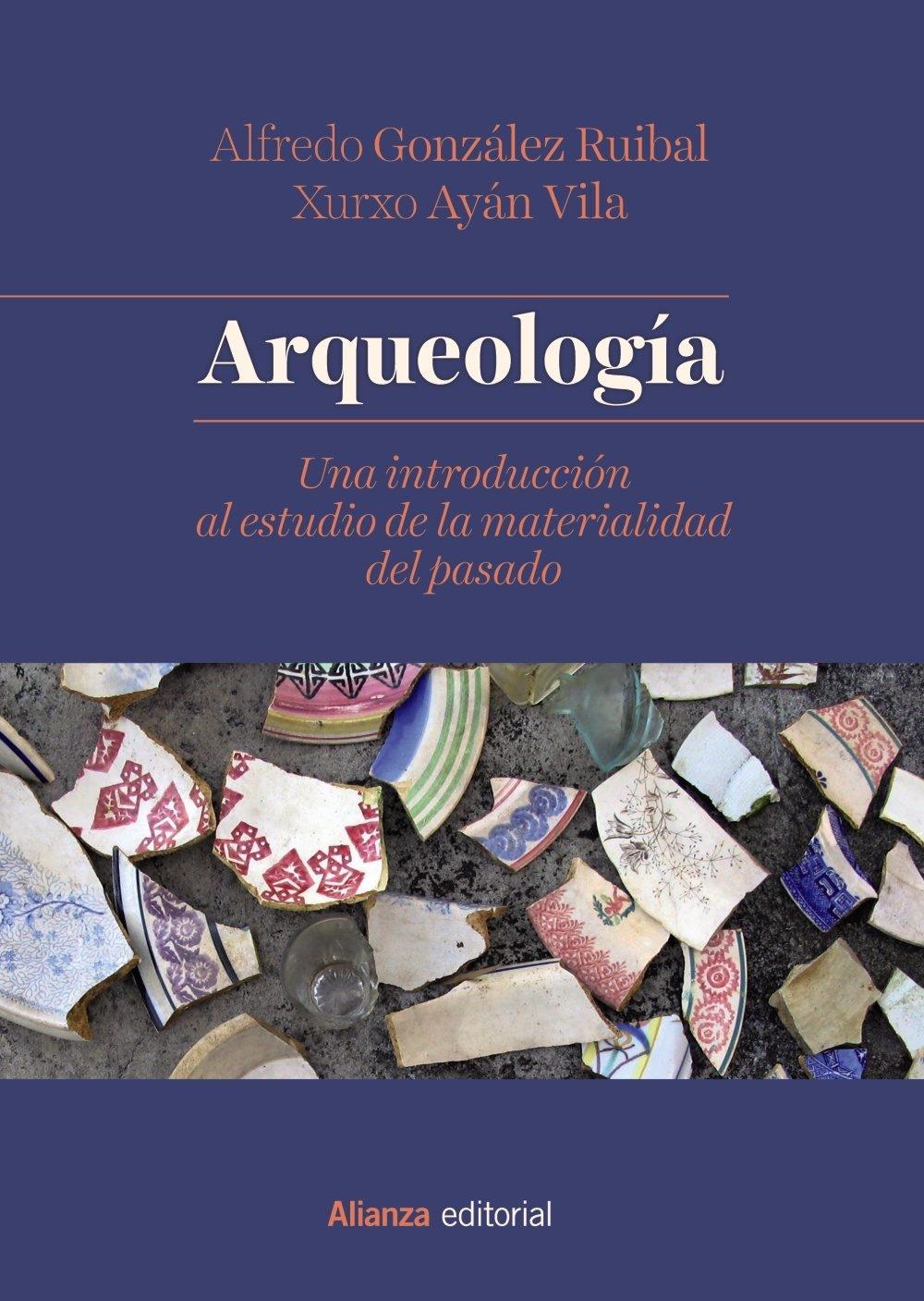 Arqueología "Una introducción al estudio de la materialidad del pasado". 
