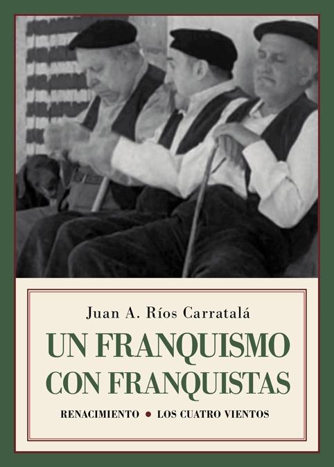 Un Franquismo con Franquistas "Historias y Semblanzas". 