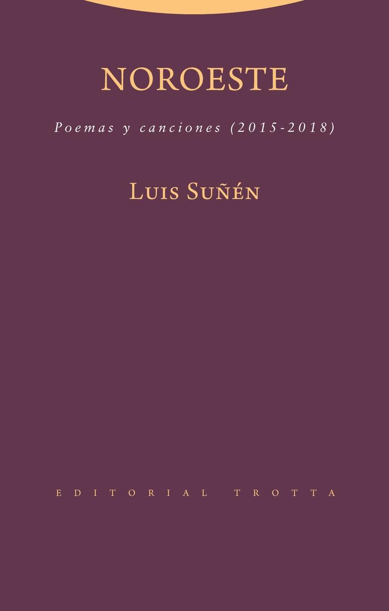 Noroeste "Poemas y Canciones (2015-2018)". 