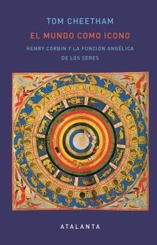 El mundo como icono "Henry Corbin y la función angélica de los seres". 