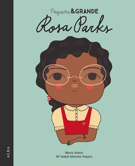 Pequeña & Grande: Rosa Parks. 