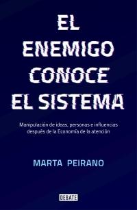 El Enemigo Conoce el Sistema "Manipulación de Ideas, Personas e Influencias Después de la Economía De". 