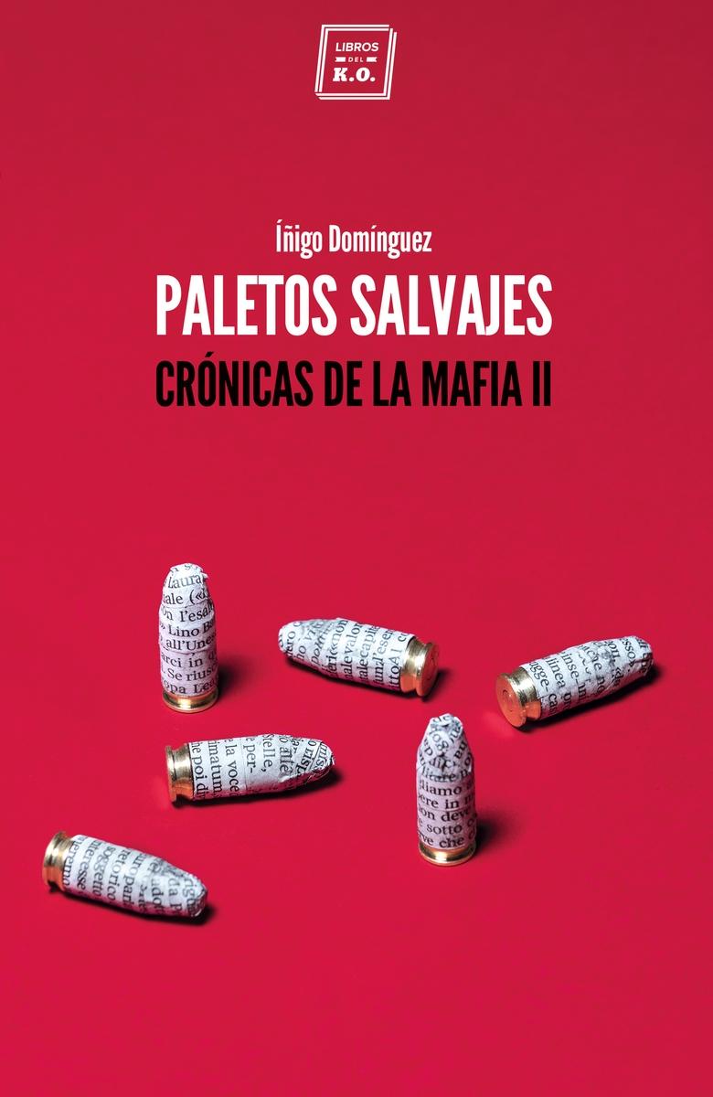 Paletos Salvajes "Crónicas de la Mafia Ii". 