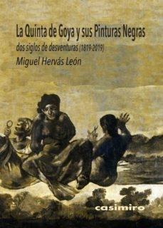 La Quinta de Goya y sus pinturas negras "Dos siglos de desventuras (1819-2019)". 