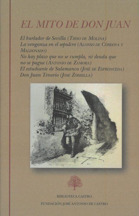 El Mito de Don Juan "El Burlador de Sevilla y Convidado de Piedra (Tirso de Molina) la Vengan". 