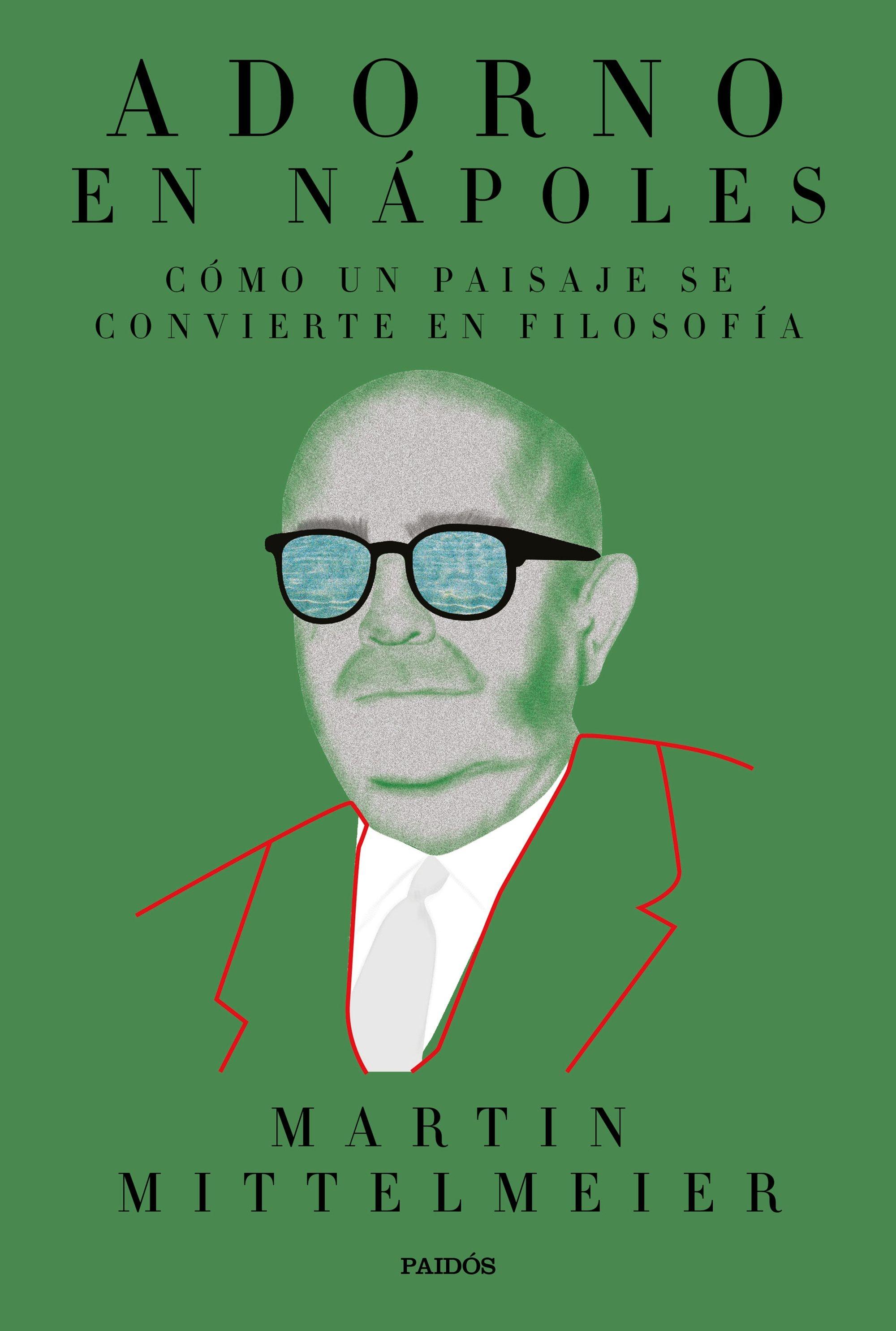 Adorno en Nápoles "Cómo un paisaje se convierte en filosofía". 