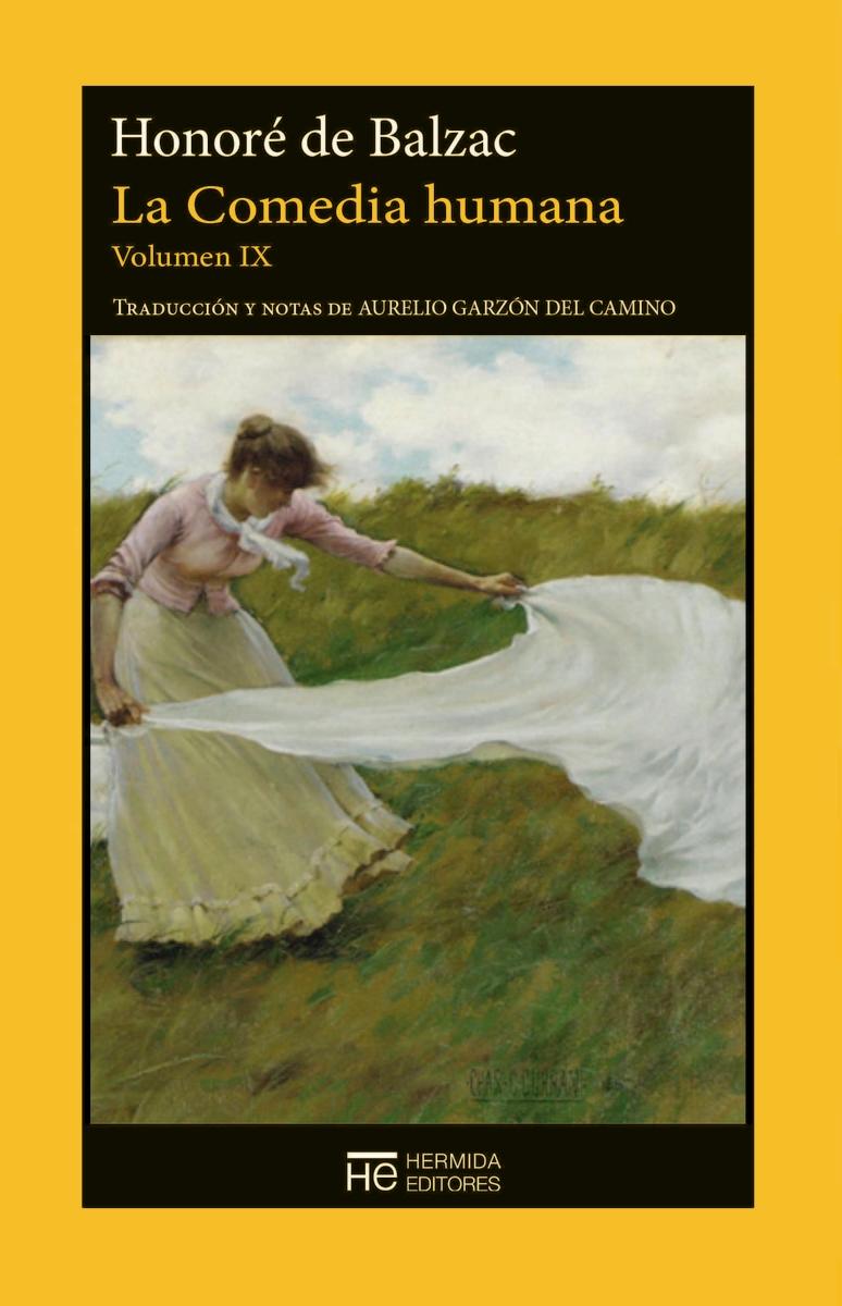 La Comedia Humana. Volumen IX "Traducción de Aurelio Garzón del Camino". 