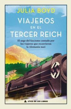 Viajeros en el Tercer Reich "El Auge del Fascismo Contado por los Viajeros". 