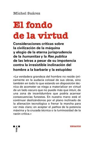 El Fondo de la Virtud "Consideraciones Criticas sobre la Civilización de la Máquina y Elogio De". 