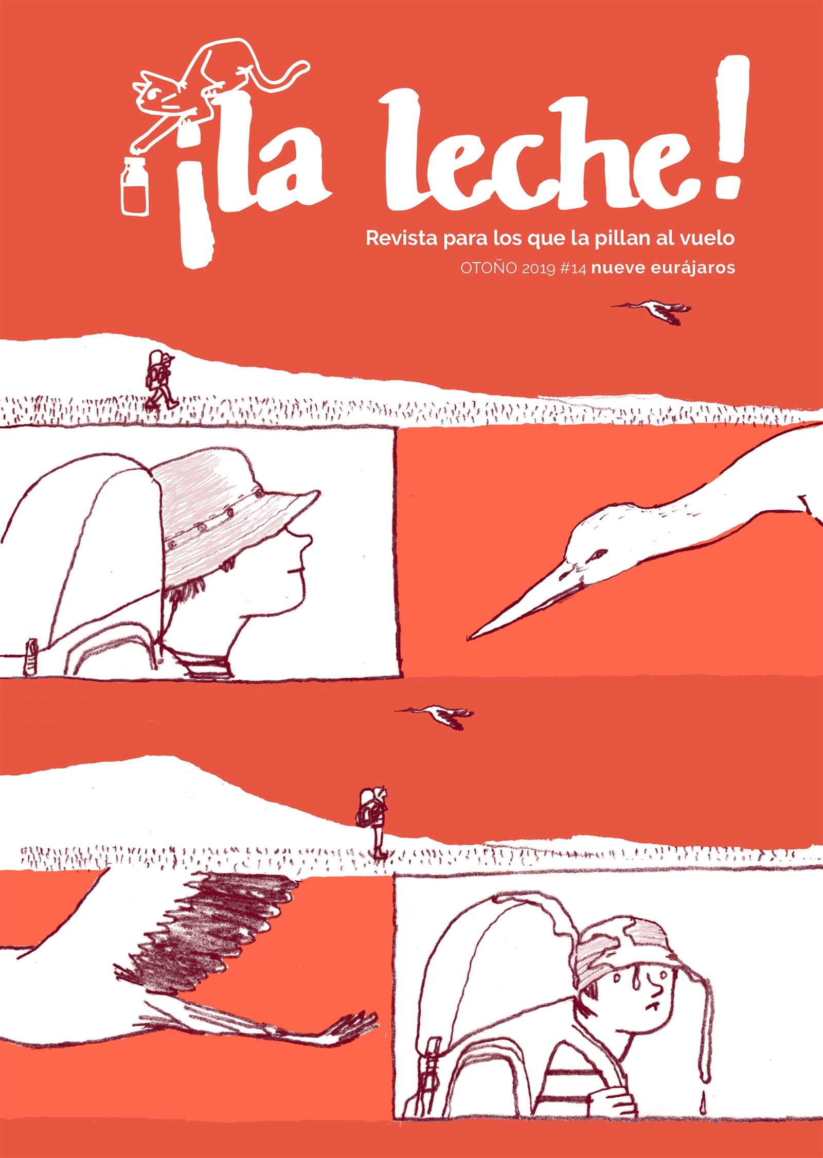 Revista ¡La Leche! 14 " Otoño 2019 | Revista para los que la Pillan al Vuelo | Aves y Cuidados Paliativos". 