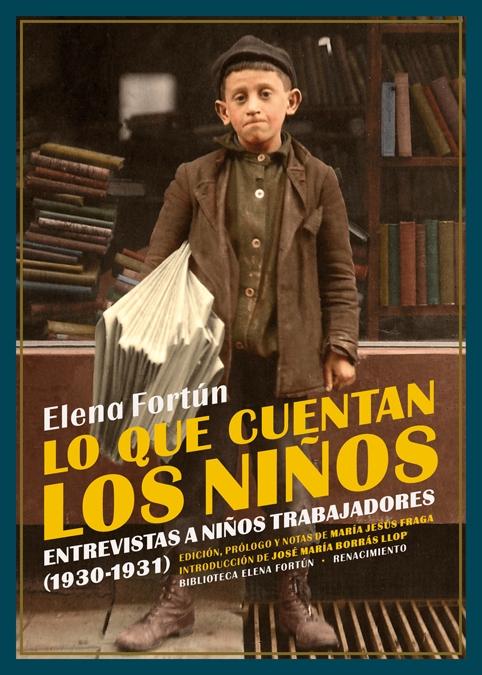 Lo que Cuentan los Niños "Entrevistas a Niños Trabajadores (1930-1931)". 