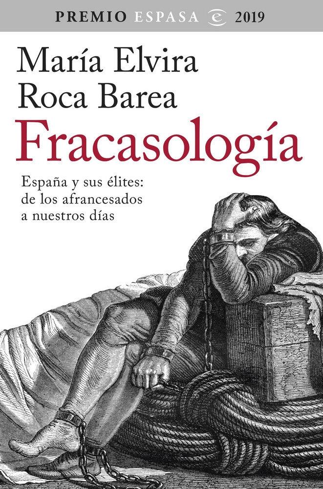 Fracasología | Premio Espasa 2019 "España y sus Élites: de los Afrancesados a Nuestros Días". 