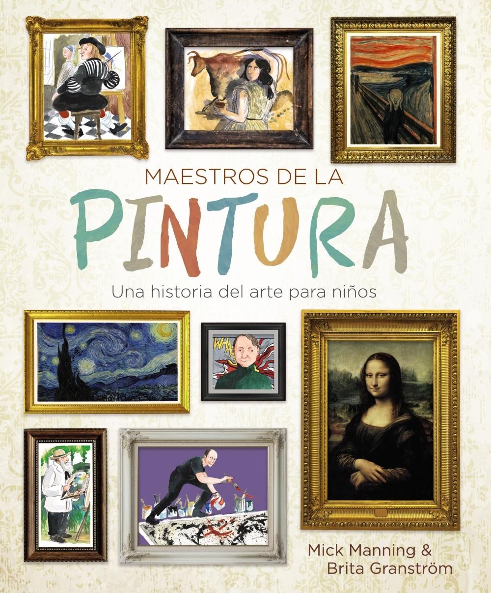Maestros de la Pintura "Una Historia del Arte para Niños". 
