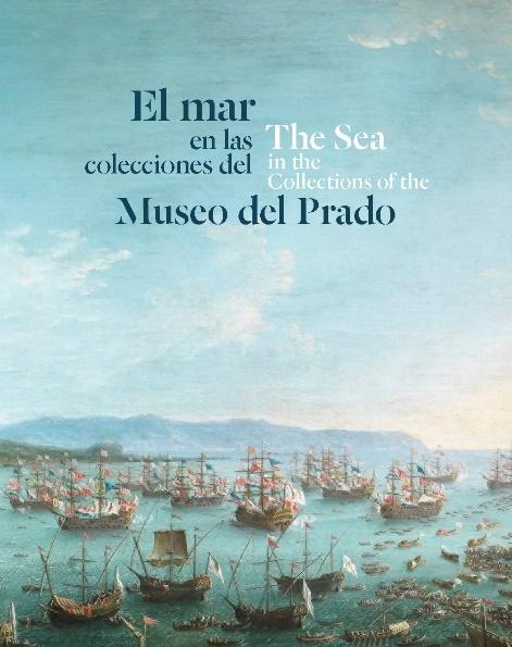 El Mar en las Colecciones del Museo del Prado. 
