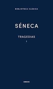 Tragedias I (Séneca) "Hércules enloquecido | Las troyanas | Las fenicias | Medea". 