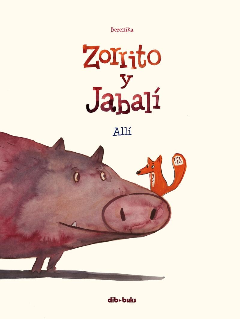 Zorrito y Jabalí 1 "Allí". 