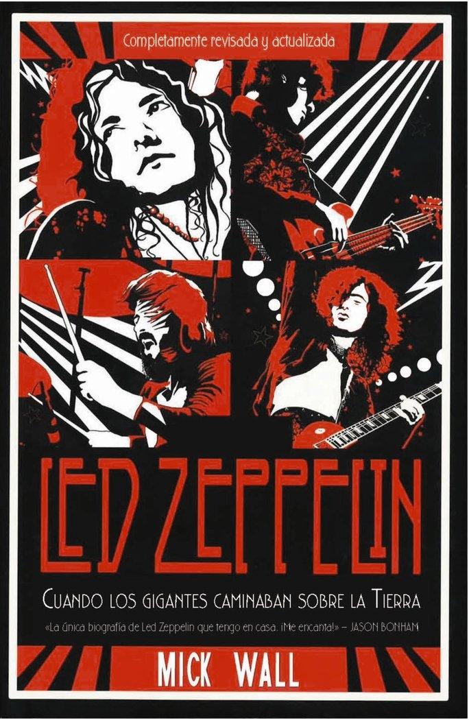 Led Zeppelin: cuando los Gigantes Caminaban sobre la Tierra. 