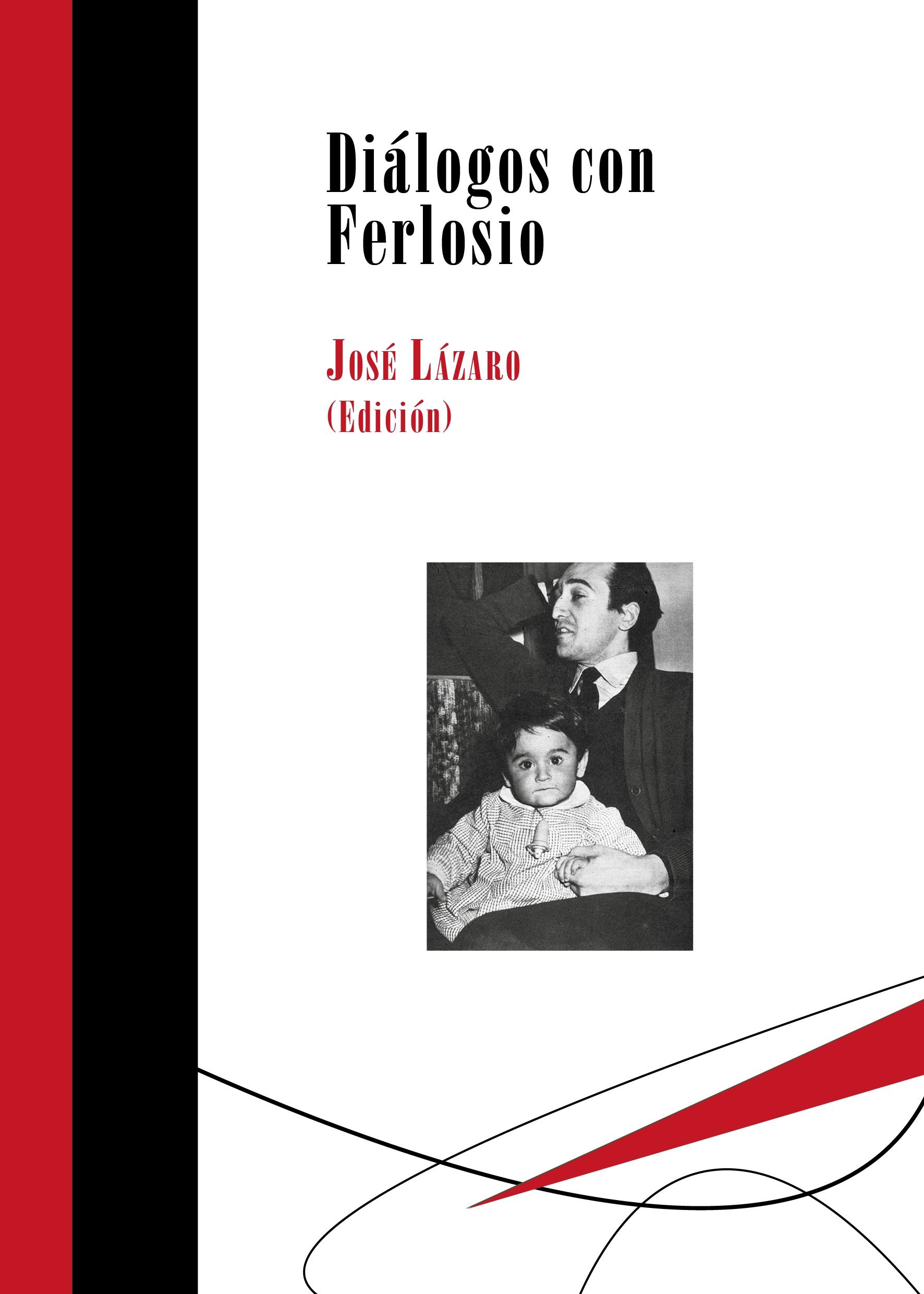 Diálogos con Ferlosio "Edición de José Lázaro". 