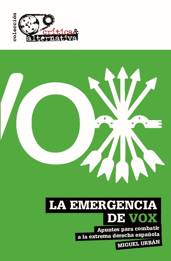 La Emergencia de Vox "Apuntes para Combatir a la Extrema Derecha Española". 