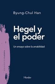 Hegel y el Poder "Un Essayo sobre la Amabilidad "