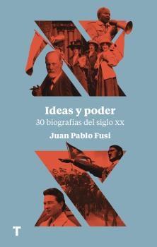 Ideas y Poder "30 Biografias del Siglo Xx". 