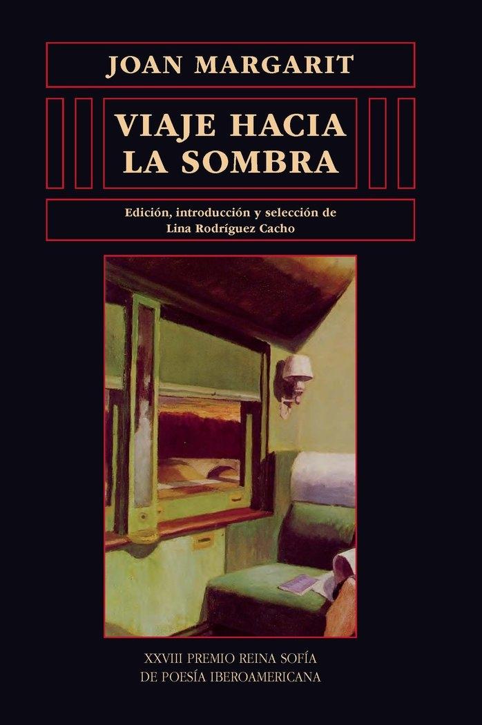 Viaje hacia la Sombra "Xxviii Premio Reina Sofía de Poesía Iberoamericana". 