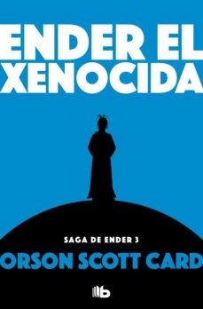 Ender el Xenocida "Saga de Ender 3". 