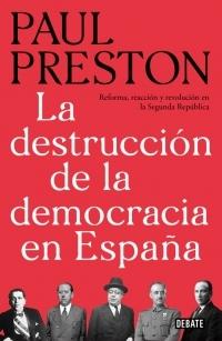 LA DESTRUCCIÓN DE LA DEMOCRACIA EN ESPAÑA "REFORMA, REACCIÓN Y REVOLUCIÓN EN LA SEGUNDA REPÚBLICA". 